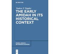 The Early Amidah in Its Historical Context