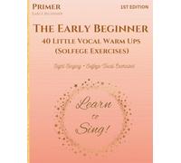 The Early Beginner: Little Vocal Warm Ups (Solfege Exercises)