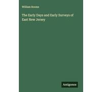 The Early Days and Early Surveys of East New Jersey
