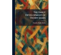 The Early Development of Henry James
