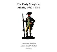 The Early Maryland Militia, 1642-1781