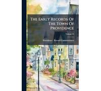 The Early Records Of The Town Of Providence