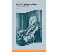 The Early Violin and Viola: A Practical Guide
