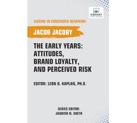 The Early Years: Attitudes, Brand Loyalty, and Perceived Risk