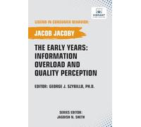 The Early Years: Information Overload and Quality Perception