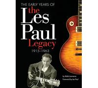 The Early Years of the Les Paul Legacy 1915-1963