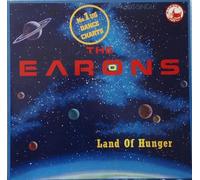 THE EARONS - THE EARONS / LAND OF HUNGER