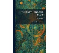 The Earth and the Stars: Library of Modern Sciences