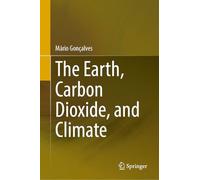 The Earth, Carbon Dioxide, and Climate