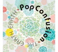 THE EARTH EARTH - Pop Confusion
