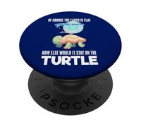The Earth Is Flat Citazione Cute Turtle Funny Flat Earth PopSockets PopGrip Adesivo