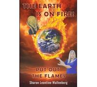 The Earth Is On Fire! Put Out The Flames