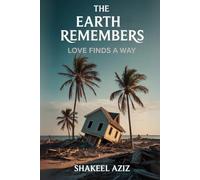 The Earth Remembers: Love Finds A Way