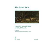The Earth Saint. Francesco d’Assisi e la natura tra XIX e XXI secolo