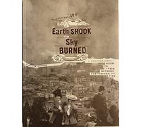 The Earth Shook, The Sky Burned: A Moving Record of America's Great Earthquake and Fire: San Francisco, April 18, 1906, 1959.