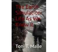 The Earth Simulation: Life As We Knew It