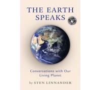 The Earth Speaks: Conversations with Our Living Planet