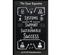 The Ease Equation: Systems + Support = Sustainable Success