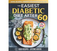 The Easiest Diabetic Diet After 60: A Science-Backed Cookbook for Managing Blood