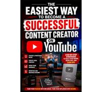 The easiest way to become a successful content creator on YouTube