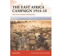 David Smith The East Africa Campaign 1914-18 (Tascabile) Campaign