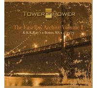 The East Bay Archive Volume I by Tower of Power