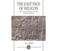 The East Face of Helicon - M. L. West - Oxford, 1999
