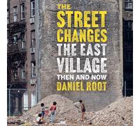 The East Village Then and Now