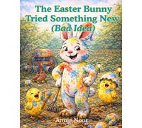 The Easter Bunny Tried Something New (Bad Idea)