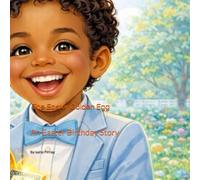 The Easter Golden Egg: An Easter Birthday Story