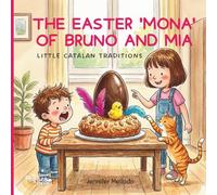 The Easter 'Mona' of Bruno and Mia: Little Catalan Traditions