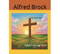 The Easter Story: Adult Coloring Book