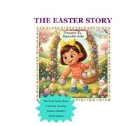 The Easter Story: The First Easter Story for Little Hearts