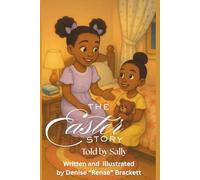 The Easter Story Told By Sally: A Heartwarming Easter Story for Little Believers