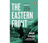 The Eastern Front : A History of the First World War