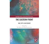 The Eastern Front: War, Myth, and Memory