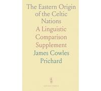 The Eastern Origin of the Celtic Nations: A Linguistic Comparison Supplement