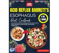 The Easy Acid Reflux Diet Cookbook For Beginners: Wholesome Meals to Reduce Heartburn, Control GERD, and Heal Naturally