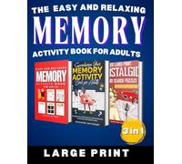 The Easy and Relaxing Memory Activity Book for Adults: Large Print 3-in-1 Guide to Fun and Simple Memory Games for Cognitive Decline