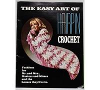 The Easy Art of Hairpin Crochet