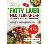 The Easy Fatty Liver Mediterranean Diet Cookbook for Beginners