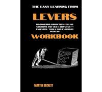The Easy Learning From Levers Workbook: Discovering Growth With Jay Abraham and Villy Abraham - Essential Tools for Everyday Success