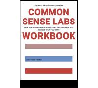 The Easy Path to Success from Common Sense Labs Workbook: How Ken Berry and Kim Howerton’s Tips Can Help You Achieve What You Want