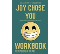 The Easy Path to Success from Joy Chose You Workbook: How Donna Ashworth Makes Growth Simple and Practical