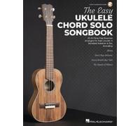 The Easy Ukulele Chord Solo Songbook: 20 All-Time Pop Favorites Arra (Tascabile)