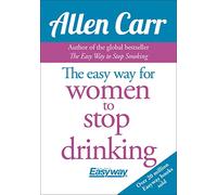 Allen Carr The Easy Way for Women to Stop Drinking (Tascabile)