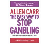 The Easy Way to Stop Gambling: Take Control of Your Life