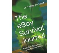 The eBay Survival Journal: Forty Real Cases. Forty Lessons from the Pacific.
