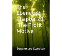 The Ebeneezer - Chapter 20 'The Profit Motive'