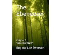 The Ebeneezer: Chapter 8 'Breach of Trust': 7